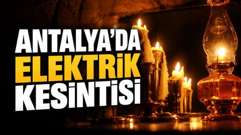 Antalya’da 9 Ekim elektrik kesintisi: İlçeler ve saatler