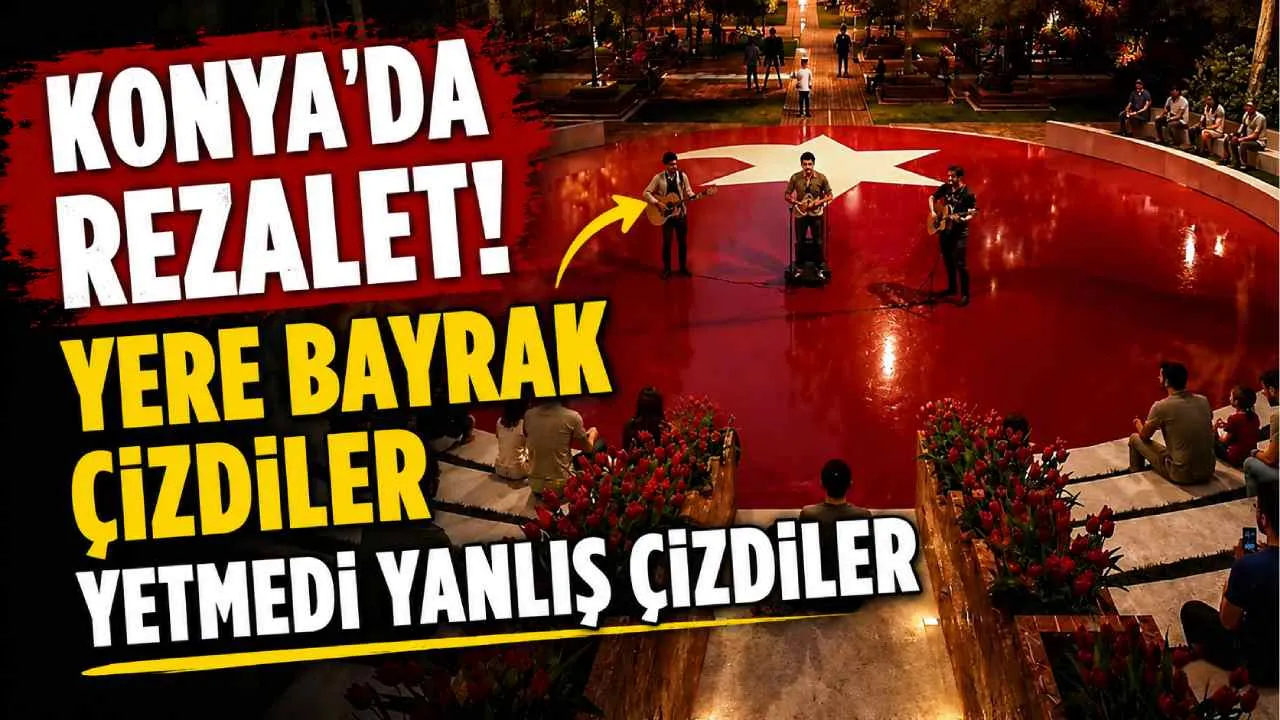Konya'da rezalet! Yere bayrak çizdiler yetmedi yanlış çizdiler 