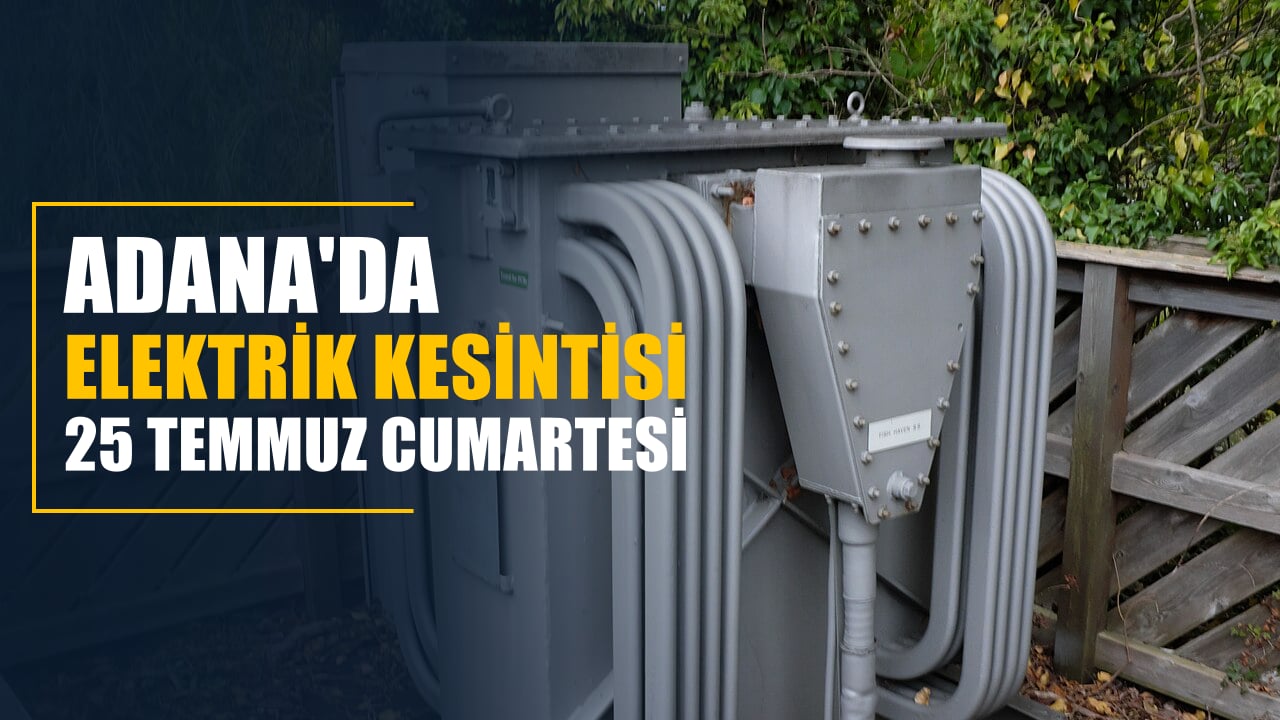Adana elektrik kesintisi