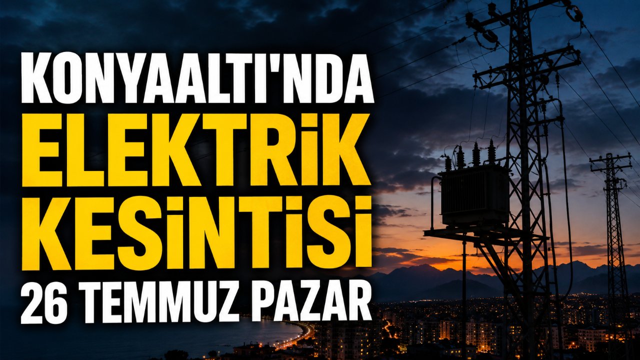Konyaaltı elektrik kesintisi