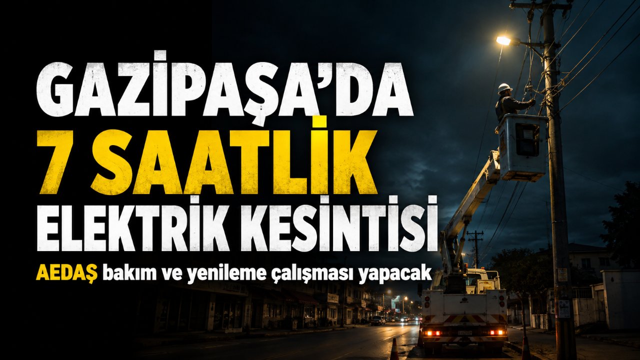 Gazipaşa elektrik kesintisi