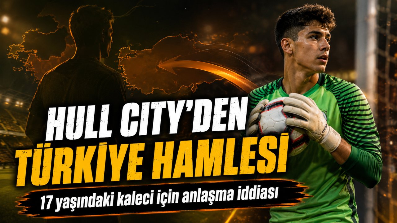 Hull City’den Deniz Eren Dönmezer hamlesi: 1 milyon euroluk anlaşma iddiası