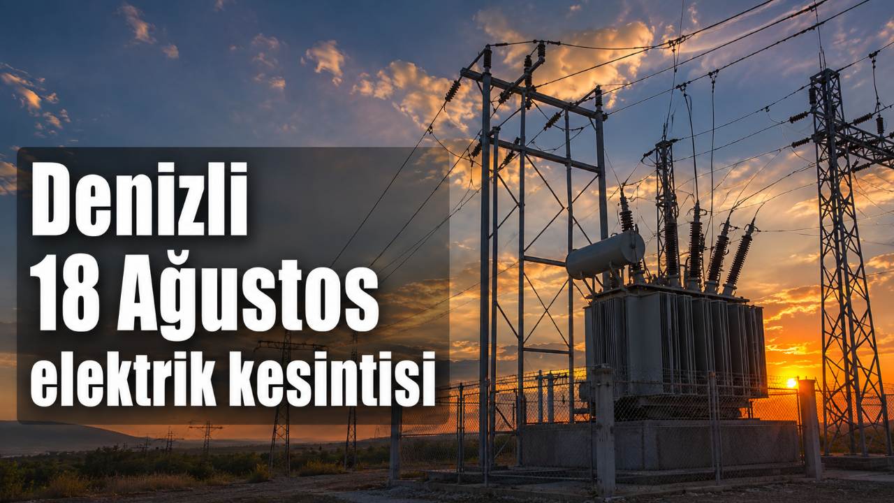 Denizli elektrik kesintisi