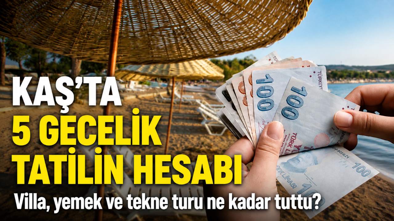 Antalya Kaş'ta tatil fiyatları: 5 gecelik hesabın kalemleri belli oldu