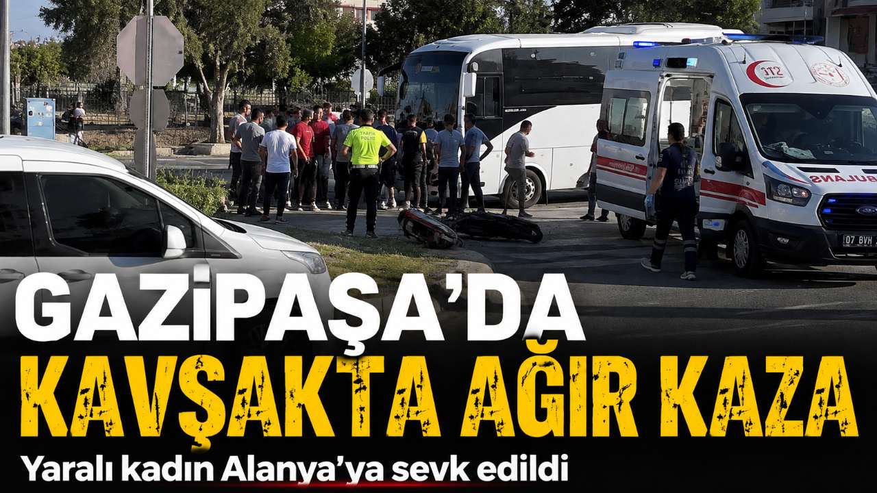 Gazipaşa’da servis minibüsü ile elektrikli motosiklet çarpıştı: Kadının durumu ağır