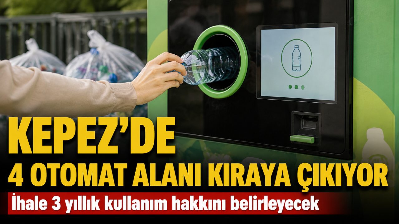 Kepez Belediyesi 4 depozito otomat alanını kiraya verecek