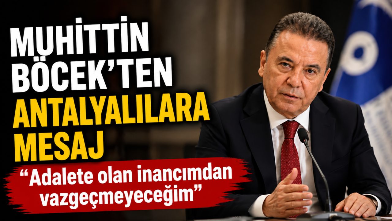 Muhittin Böcek'ten Antalyalılara mesaj: Vazgeçmeyeceğim