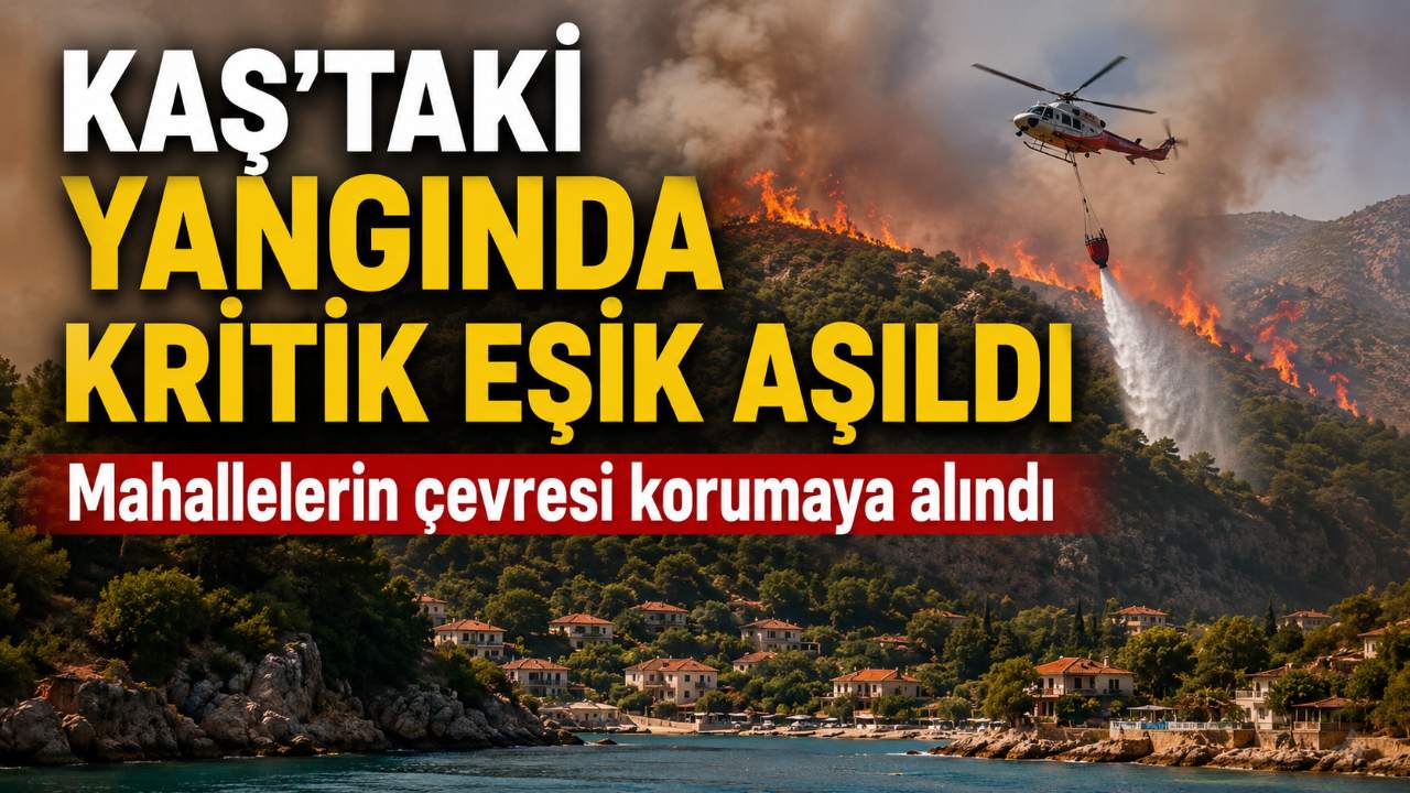 Kaş'taki yangında son durum: Büyük ölçüde kontrol altında
