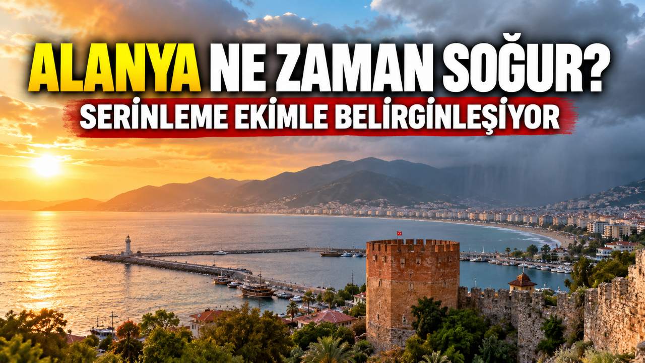 Alanya ne zaman soğur?