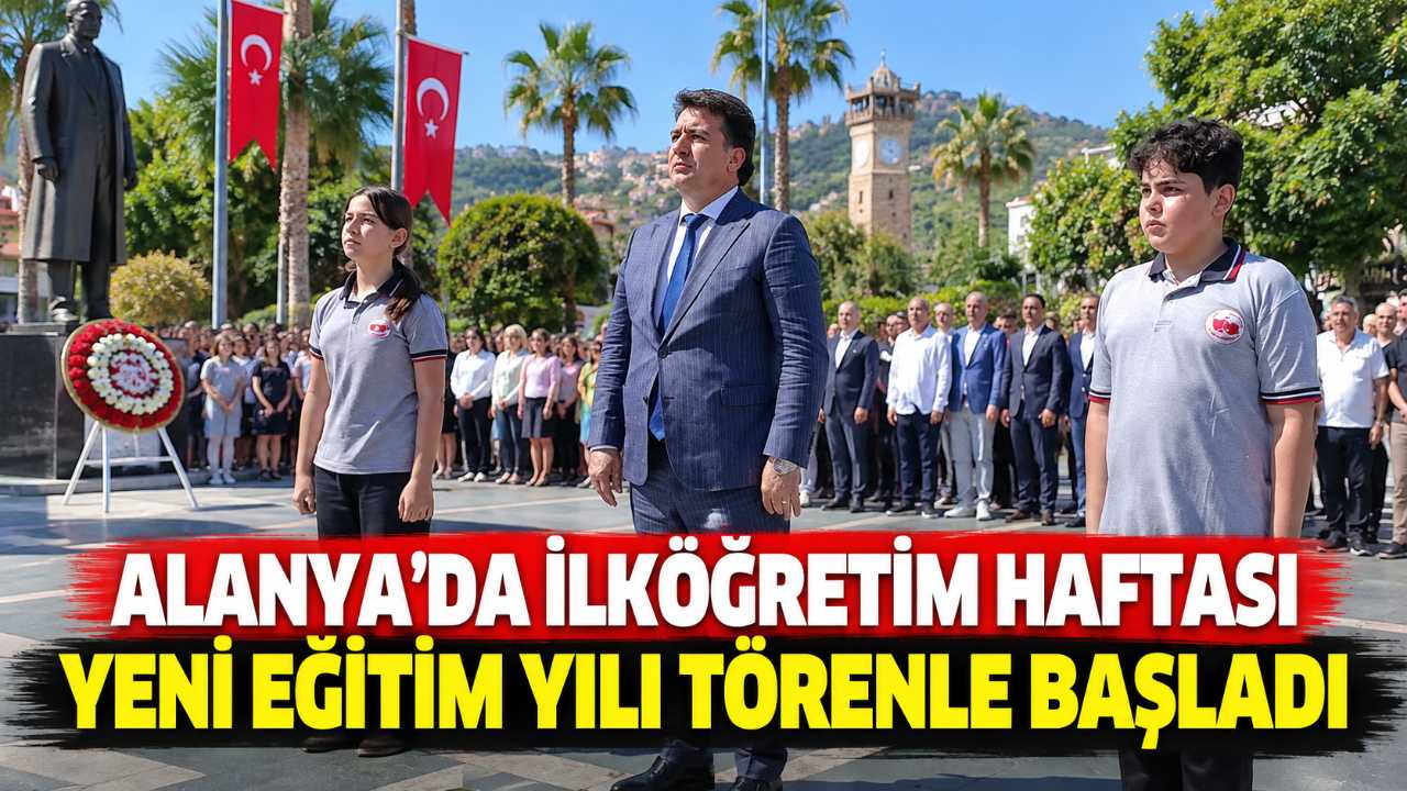 Alanya’da İlköğretim Haftası törenle kutlandı