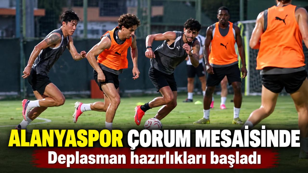 Alanyaspor, Çorum deplasmanı hazırlıklarına başladı