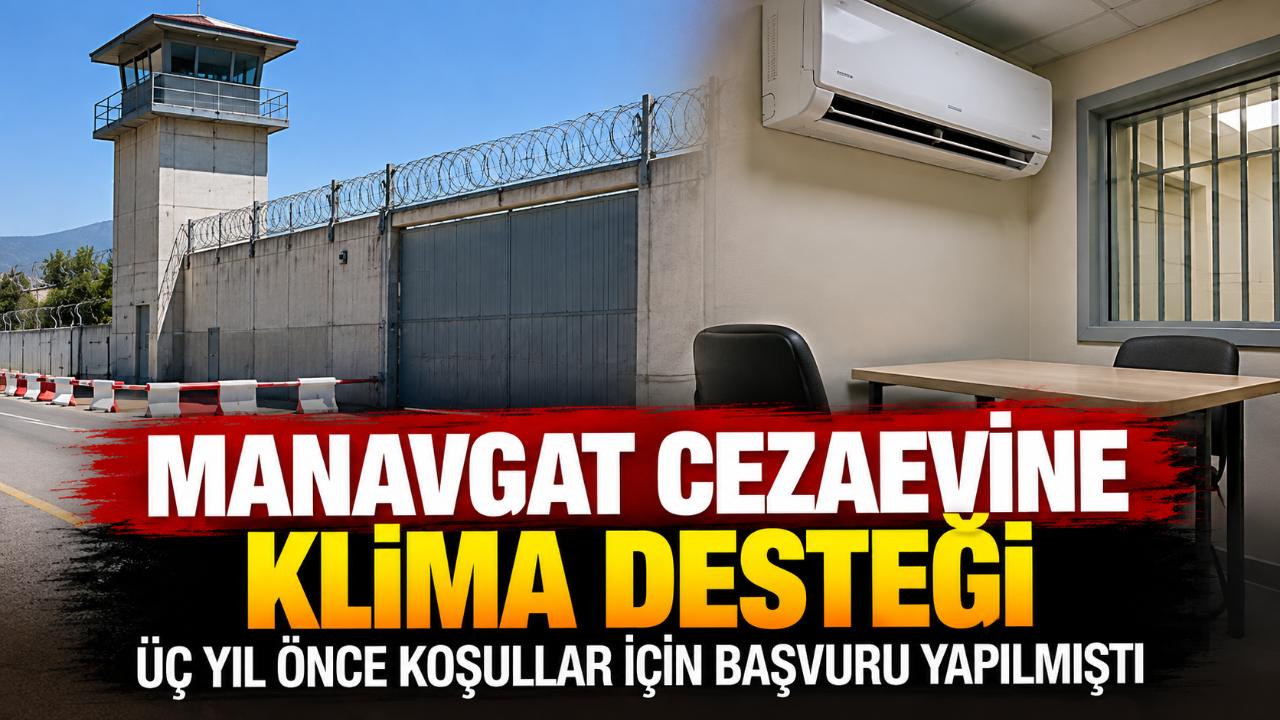 Antalya Barosu'ndan Manavgat Cezaevi'ne klima desteği