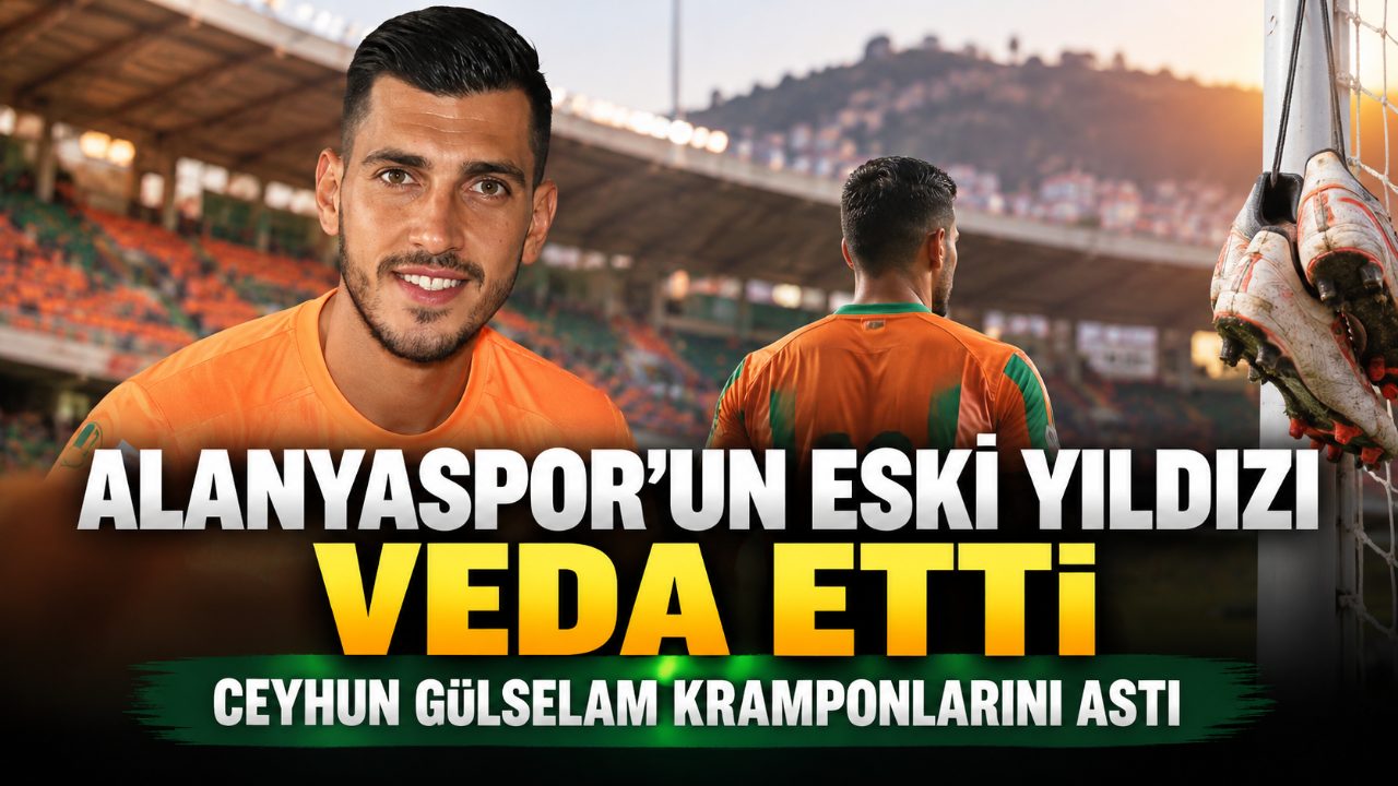 Alanyaspor’un eski yıldızı Ceyhun Gülselam futbolu bıraktı