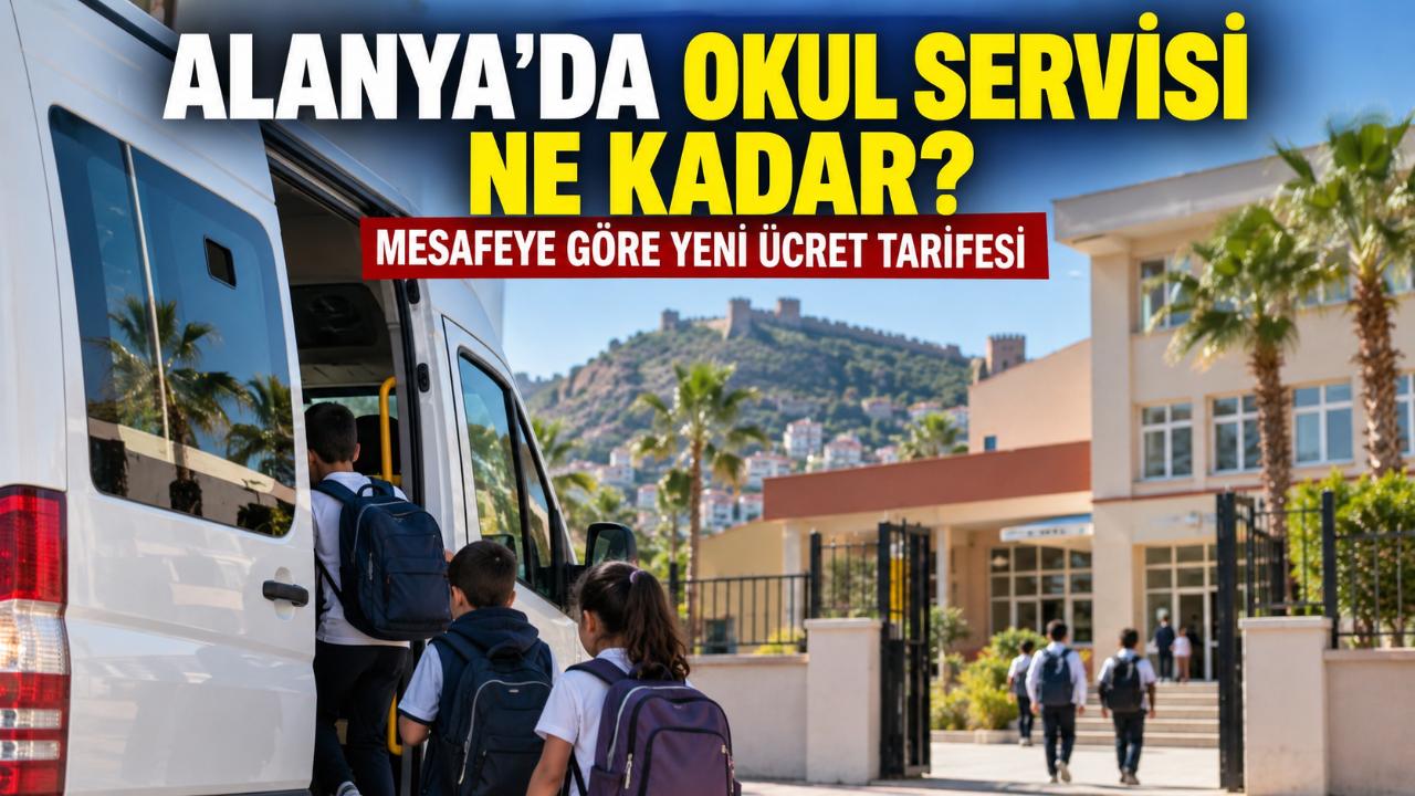 Alanya’da okul servisi ücretleri bu yıl ne kadar oldu?