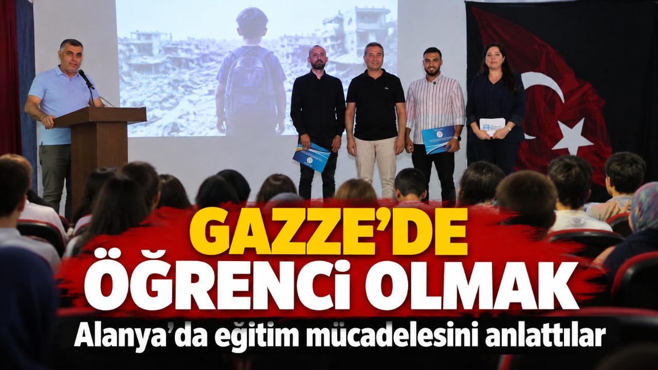 Gazze’deki eğitim mücadelesi Alanya’da anlatıldı
