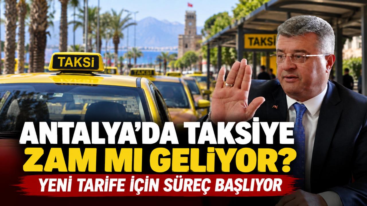 Antalya’da taksi zammı için pazartesi ilk adım atılacak