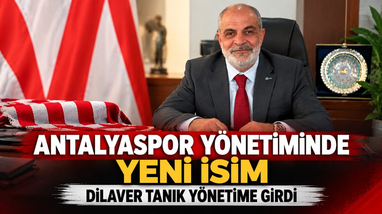 Antalya'da Dilaver Tanık Antalyaspor yönetimine girdi