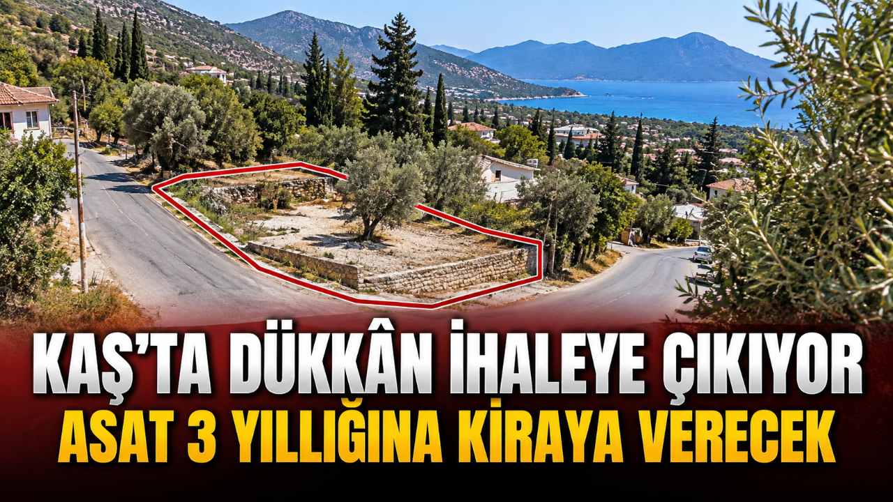 Kaş’ta ASAT’ın 75 metrekarelik dükkânı ihalede