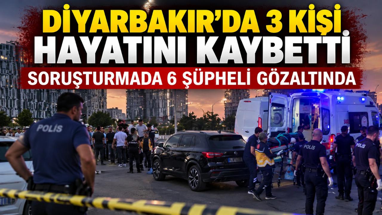 Diyarbakır’da 3 kişinin öldüğü kavgada 6 gözaltı