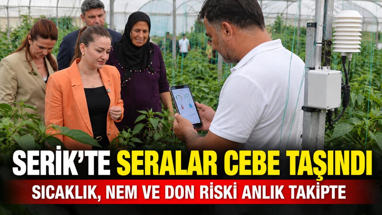 Serik’te seralar cep telefonundan takip edilecek