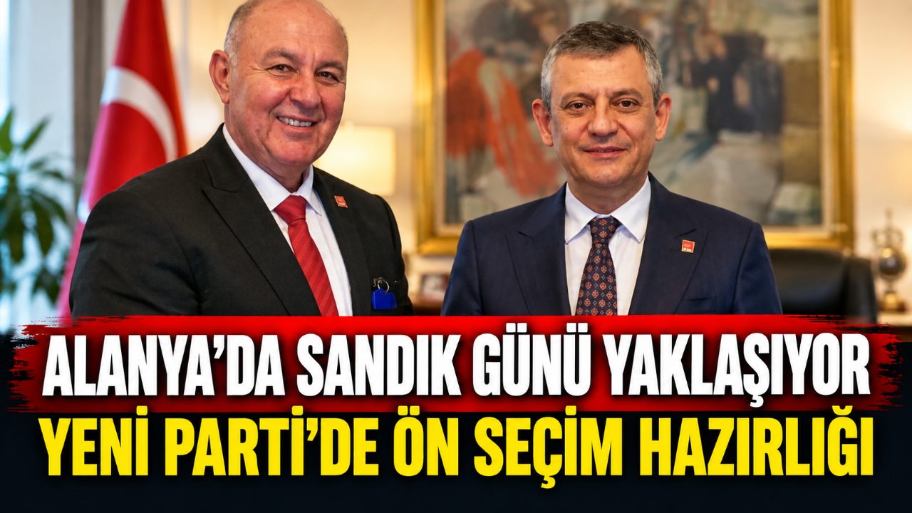 Alanya’da YENİ Parti 27 Eylül’de sandığa gidiyor
