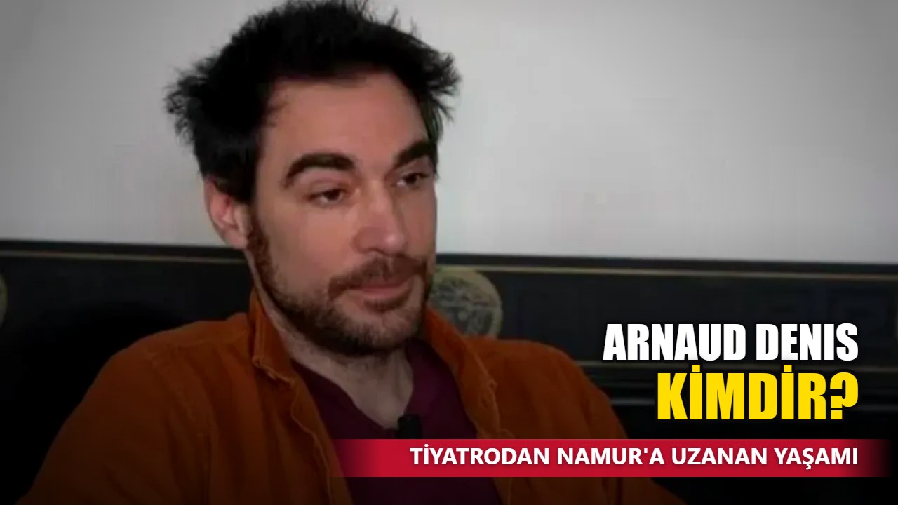 Arnaud Denis kimdir? Fransız tiyatrocu 43 yaşında öldü