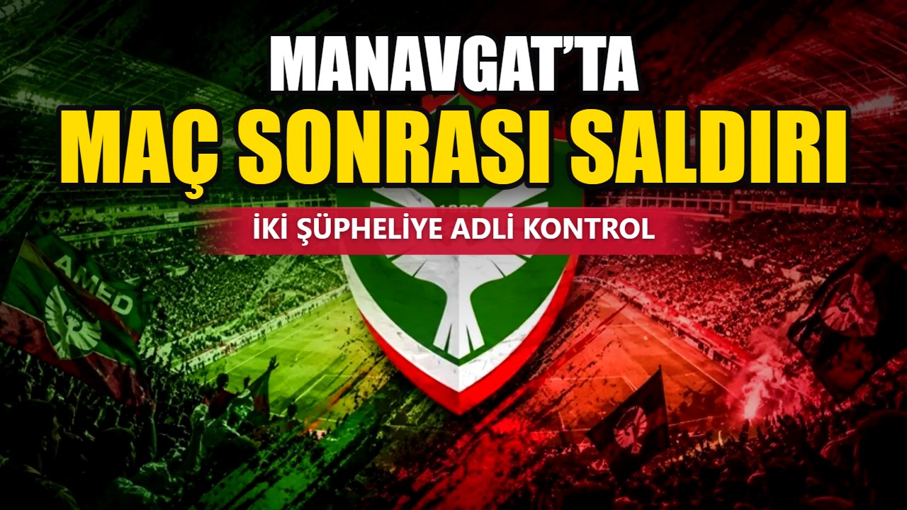 Manavgat’ta Amedspor taraftarına saldırı iddiası
