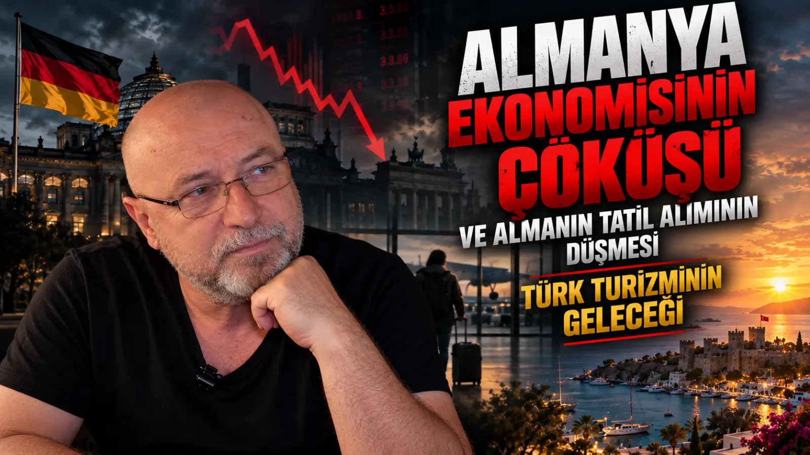 Almanya Çöküyor, Dünya Değişiyor, Türkiye Yükseliyor ama Turizm Çöküyor