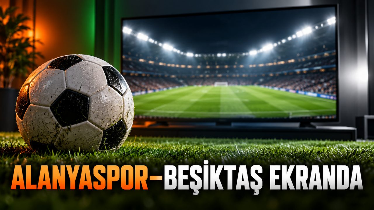 Alanyaspor-Beşiktaş TV kaydı: Yayın ve maç ayrıntıları