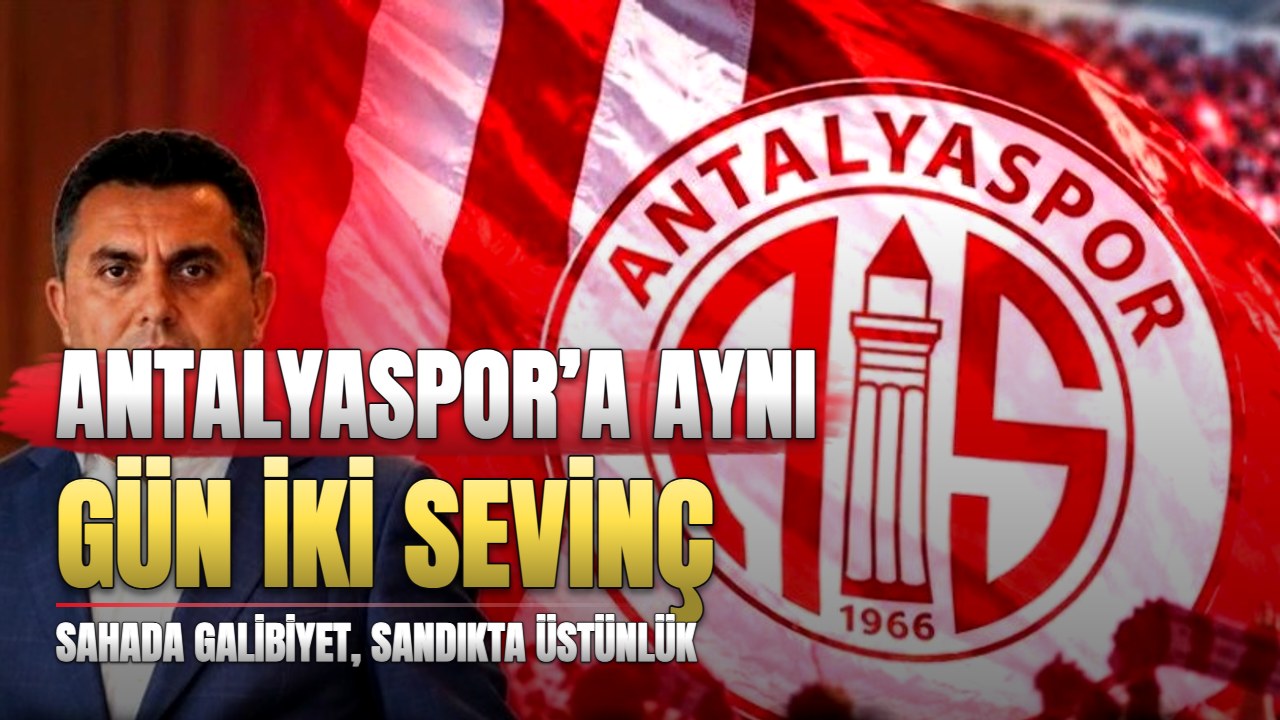 Antalya’da Mustafa Ergün ve Antalyaspor aynı gün kazandı