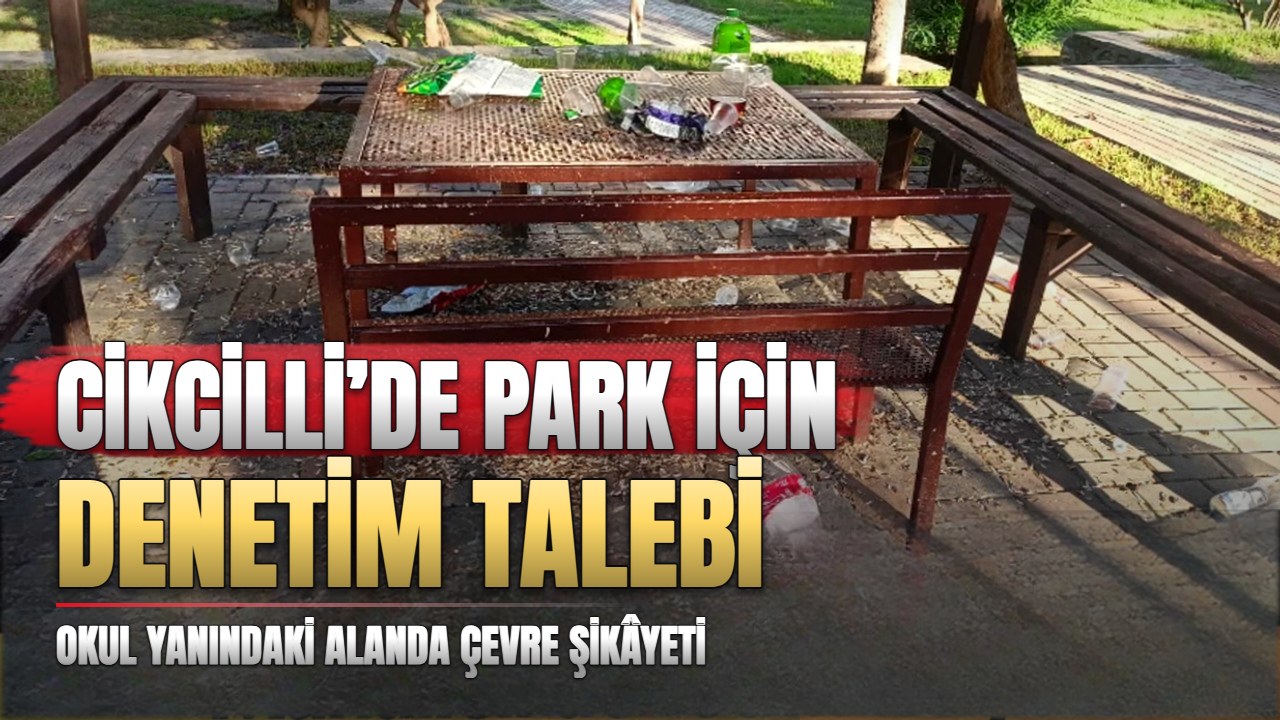 Alanya’da okul yanındaki park için denetim talebi