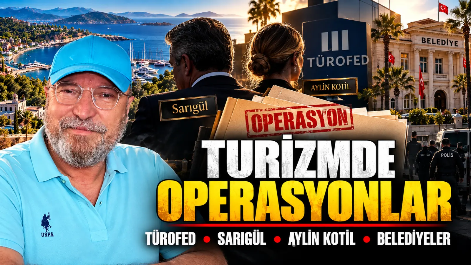 Turofed Başkanı Gözaltında! Turizm Dünyasında Operasyonlar Neden Arttı?