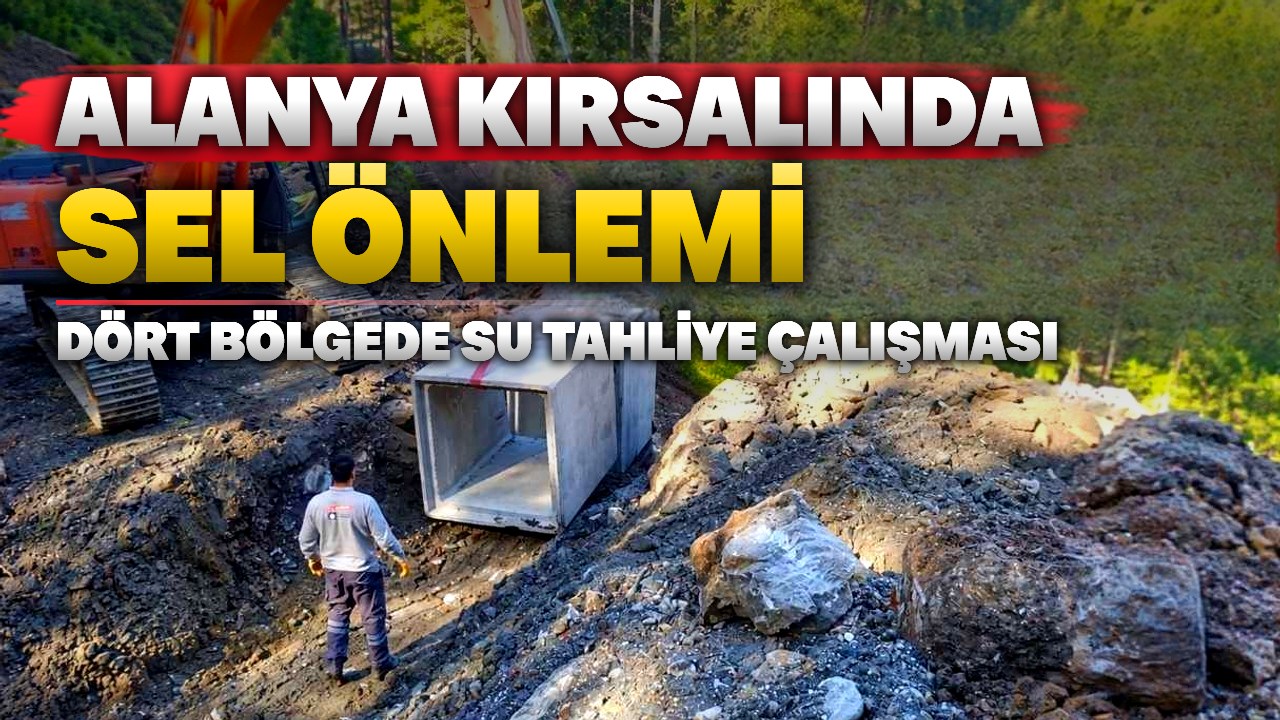 Alanya kırsalında dört bölgede sel önlemi çalışması