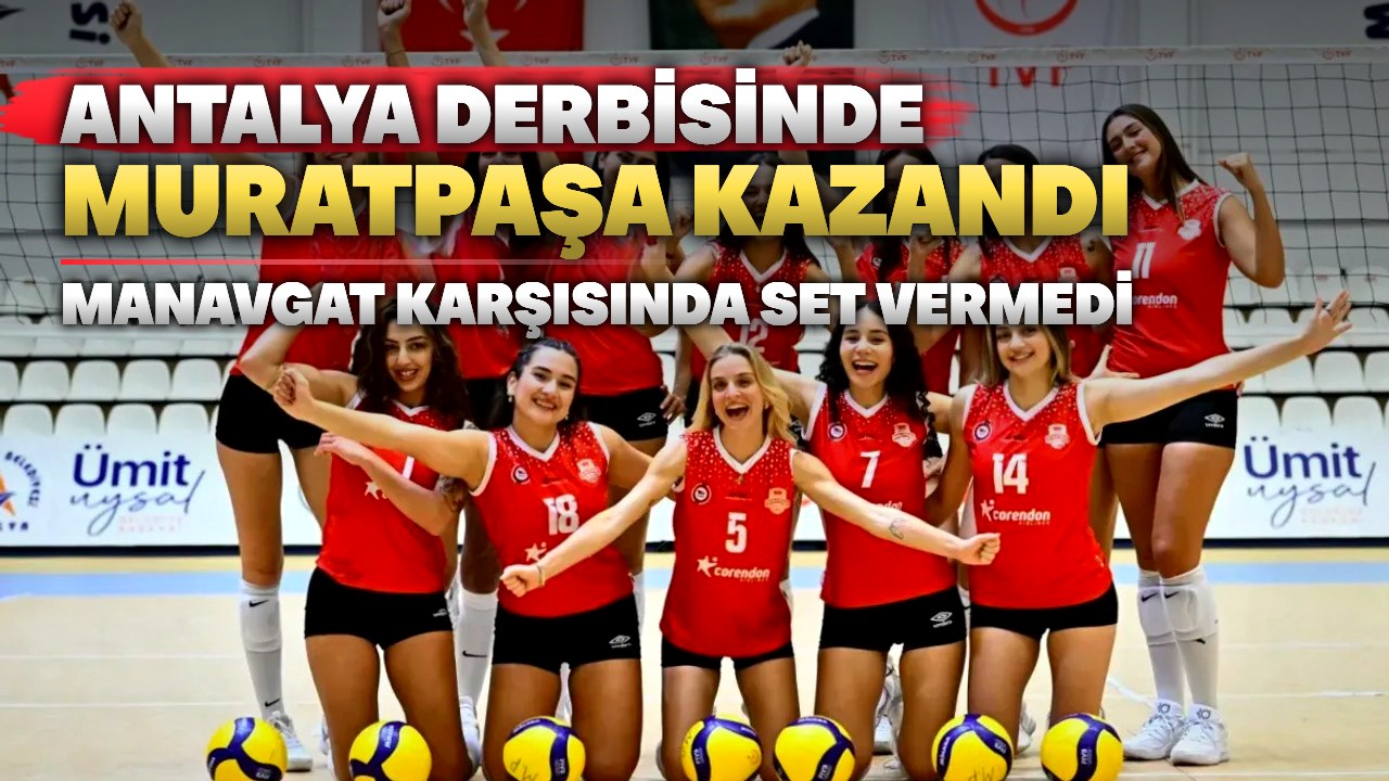 Antalya derbisinde Muratpaşa, Manavgat’ı 3-0 yendi