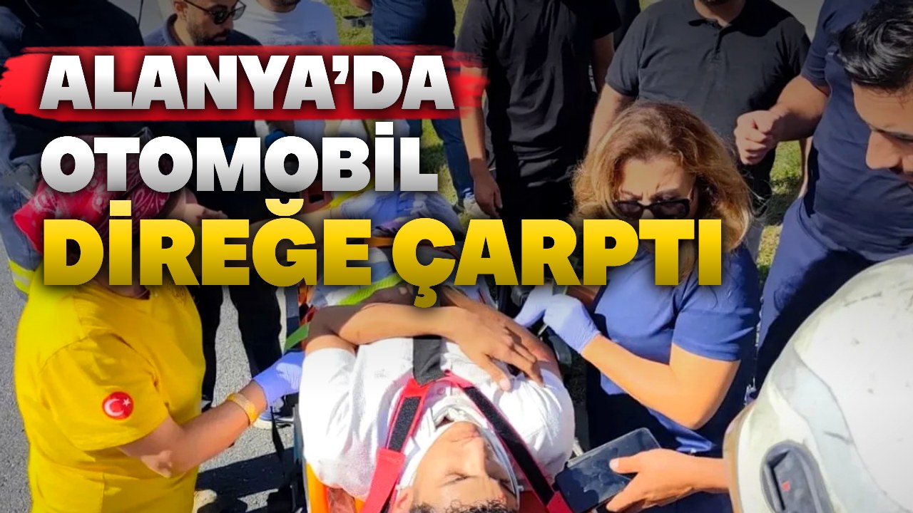Alanya’da direğe çarpan otomobilin sürücüsü kaçtı