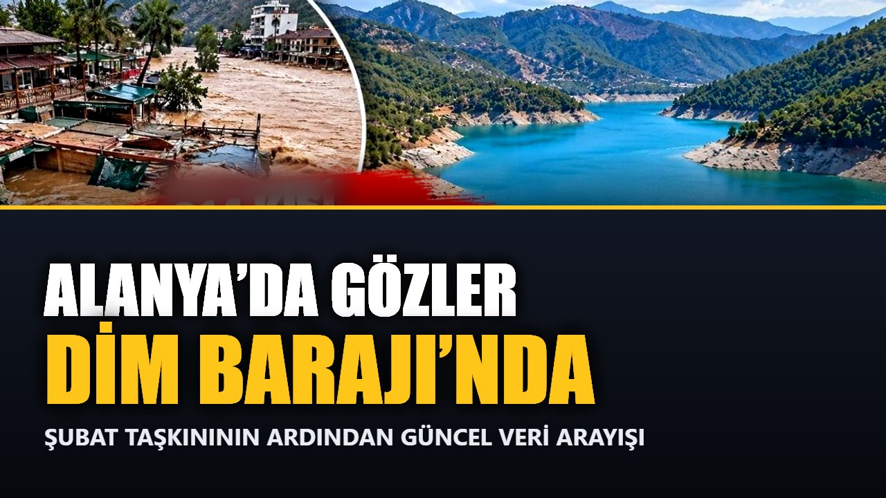 Alanya’da Dim Barajı’nın güncel doluluk verisi doğrulanamadı