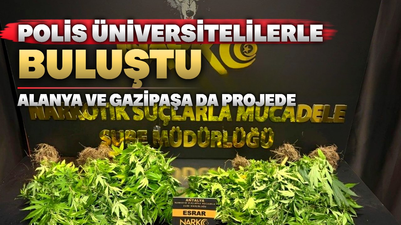Alanya ve Gazipaşa dahil, polis 14.638 öğrenciye ulaştı