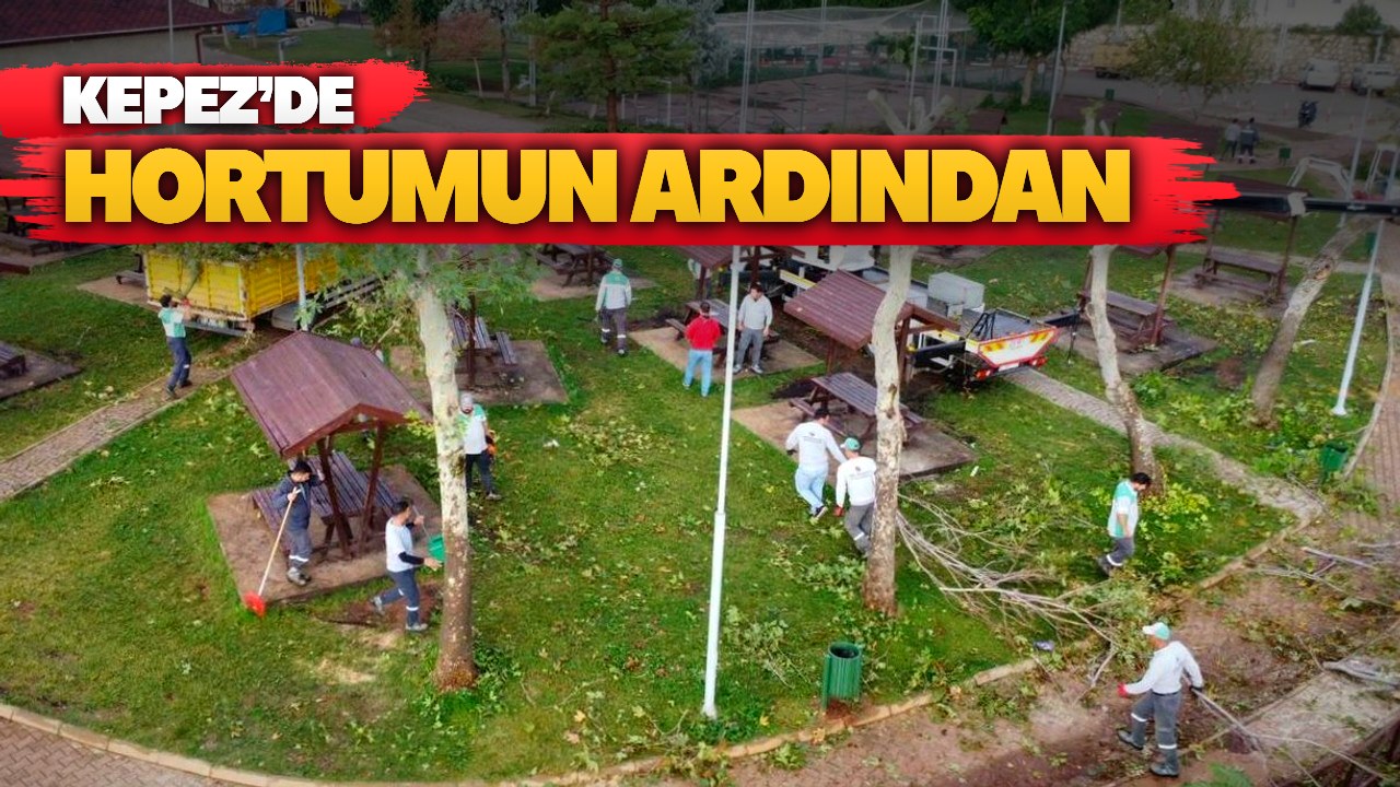 Antalya Kepez’de hortum sonrası temizlik sürüyor